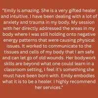 Client testimonial: bodywork session with Emily that helped release stored tension in the body, calling her healing skills innate and highly recommending her services.