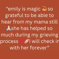Client testimonial: grateful for a mediumship connection with their late mother through Emily, describing her support as a comfort during the grieving process.